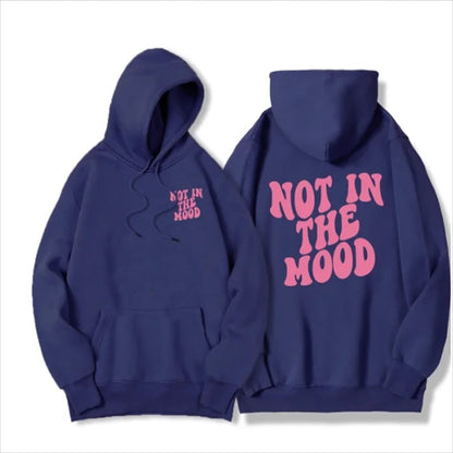 Not In The Mood Printed Hoodie