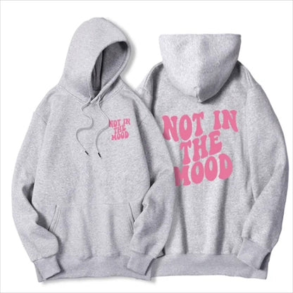 Not In The Mood Printed Hoodie